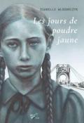 Les jours de poudre jaune - Isabelle Wlodarczyk - Livre jeunesse