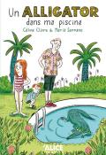 Un alligator dans ma piscine - Claire - Serrano - Livre jeunesse