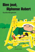 Bien joué Alphonse Aubert - Bergström - livre jeunesse