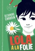 Lola à la folie - Chardin - Livre jeunesse