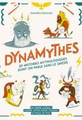 Dynamythes 20 histoires mythologiques dont on parle sans le savoir - Heurtier - Perroud - livre jeunesse