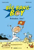 Big Bang Boy (T. 1). Destination... Lune ! - Capucine Lewalle - Benoît Perroud - Livre jeunesse