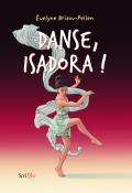 Danse, Isadora ! - Evelyne Brisou-Pellen - Livre jeunesse