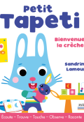 Petit Tapeti : bienvenue à la crèche - Sandrine Lamour - Livre jeunesse