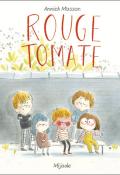 Rouge tomate - Annick Masson - Livre jeunesse