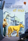 Paris, la guerre et moi - Serge Rubin - Livre jeunesse