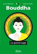 Bouddha, le grand sage - Vanina Marchetti - Clémence Pollet - Livre jeunesse