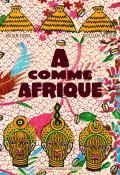 A comme Afrique - Kouam Tawa - William Wilson - Livre jeunesse