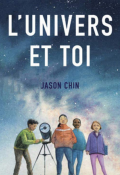 L'univers et toi - Jason Chin - Livre jeunesse