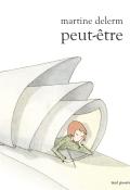 Peut-être - Martine Delerm - Livre jeunesse