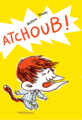 Atchoub ! - Matthieu Maudet - Livre jeunesse
