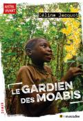 Le gardien des Moabis - Céline Jacquot - Livre jeunesse