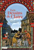 Les dessins de Claire. Vitraux de la cathédrale de Chartres - Massenot - Pilorget - Livre jeunesse