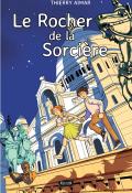 Le rocher de la sorcière. Les aventuriers de Montmartre, Thierry Aimar, Livre jeunesse