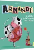 Armande, la vache qui n'aimait pas ses taches, Elodie Richard, Izou, livre jeunesse