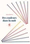 Des couleurs dans la nuit, Sylvie Deshors, livre jeunesse