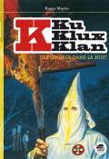 Ku Klux Klan. Des ombres dans la nuit, Roger Martin, livre jeunesse