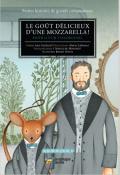 Le goût délicieux d'une mozzarella ! : Piotr Ilitch Tchaïkovski, Ana Gerhard, Marie Lafrance, livre jeunesse