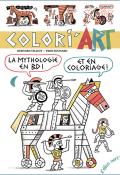 Colori'art : la mythologie en BD et en coloriage !, Bernard Villiot, Fred Sochard, livre jeunesse