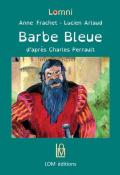 Barbe Bleue, Anne Frachet, Lucien Arlaud, livre jeunesse
