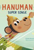 Hanuman Super Singe, Véronique Massenot, Fabrice Leoszewski, livre jeunesse