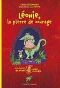 Léonie, la pierre de courage, Céline Rozanski, Lucy Watts, livre jeunesse
