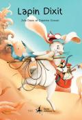 Lapin Dixit, Delphine Gosset, Julia Dasic, livre jeunesse