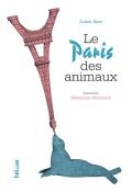 Le Paris des animaux, Julien Baer, Sébastien Mourrain, livre jeunesse