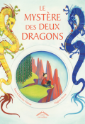 Le mystère des deux dragons, Nane et Jean-Luc Vézinet, Virginie Grosos, livre jeunesse