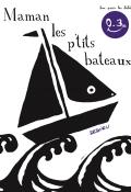 Maman les p'tits bateaux, Thierry Dedieu, livre jeunesse