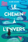 Le chemin à l'envers, Claire Mazard, Livre jeunesse