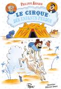 Le cirque des enfants perdus, Philippe Arnaud, Eléonore Ampuy, livre jeunesse