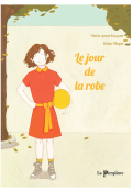 Le jour de la robe, Marie Lenne-Fouquet, Eloïse Mingot, livre jeunesse