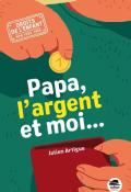 Papa, l'argent et moi, Julien Artigue, livre jeunesse