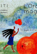 L'oranger magique, Mimi Barthélémy, Clémentine Barthélémy, livre jeunesse