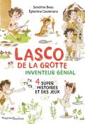 Lasco de la grotte : inventeur génial, Sandrine Beau, Eglantine Ceulemans, livre jeunesse