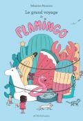 Le grand voyage de Flamingo, Sébastien Mourrain, livre jeunesse