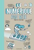 Le numérique pas bête, Romain Gallissot, Pascal Lemaître, livre jeunesse