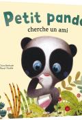 Petit panda cherche un ami, Claire Bertholet, Pascal Vilcollet. livre jeunesse