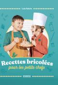 Recette bricolées pour les petits chefs, Laia Falcon, Pau Santanach, Joana Casals, livre jeunesse