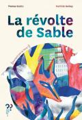 La révolte de Sable, Thomas Scotto, Mathilde Barbey, livre jeunesse