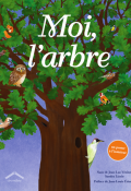 Moi l'arbre, Jean-Luc Vézinet, Nane Vézinet, Sandra Lizzio, livre jeunesse