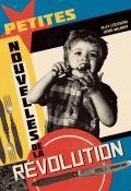 Petites nouvelles de la révolution, Alex Cousseau, Henri Meunier, livre jeunesse