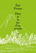 Dino et la fin d'un monde-Eric Pessan-Livre jeunesse
