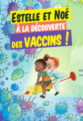 Estelle et Noé à la découverte des vaccins !-Mélanie Perez-Camouche-Livre jeunesse