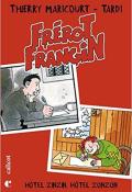 Frérot Frangin (T. 1). Hôtel Zinzin, hôtel Zonzon-Thierry Maricourt-Jacques Tardi-Livre jeunesse