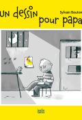 Un dessin pour papa - Bouton - Livre jeunesse
