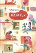 Histoire de habiter, Cécile Villain, Galia Tapiero, Magali Dulain, littérature jeunesse