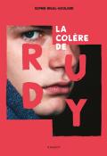 La colère de Rudy, Sophie Rigal-Goulard, littérature jeunesse