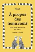 A propos des lémuriens : petit traité d'Histoire naturelle, Andrea Antinori, livre jeunesse